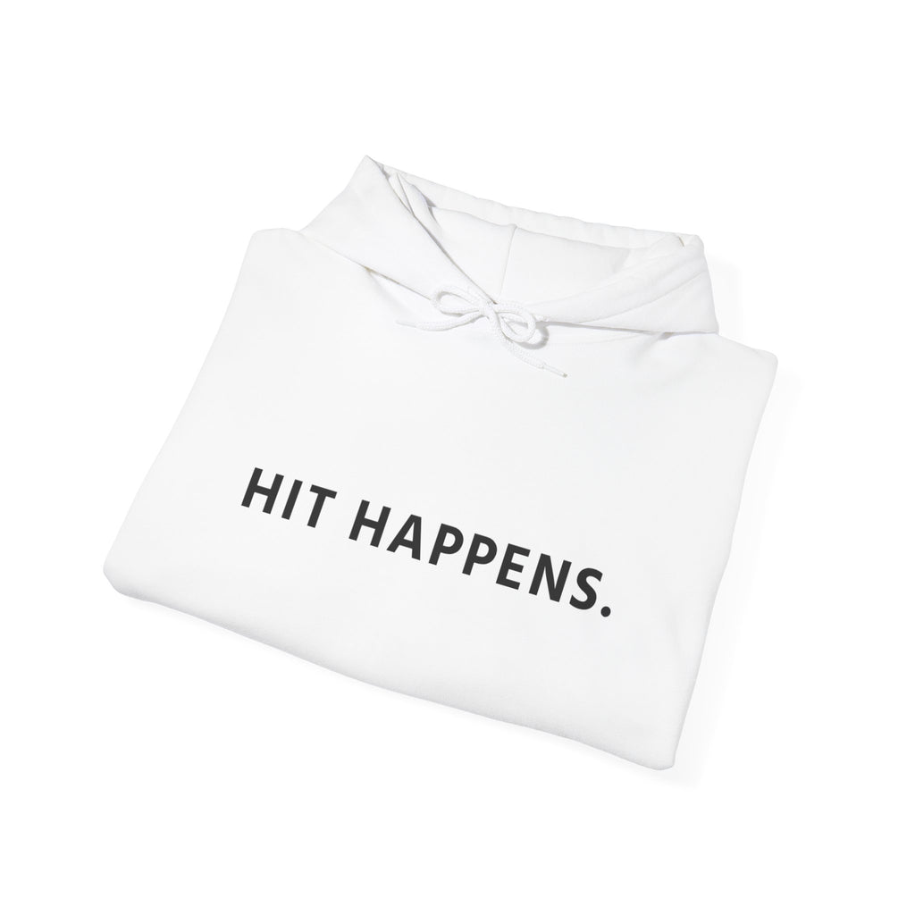 Hit Happens. Unisex Hooded Sweatshirt