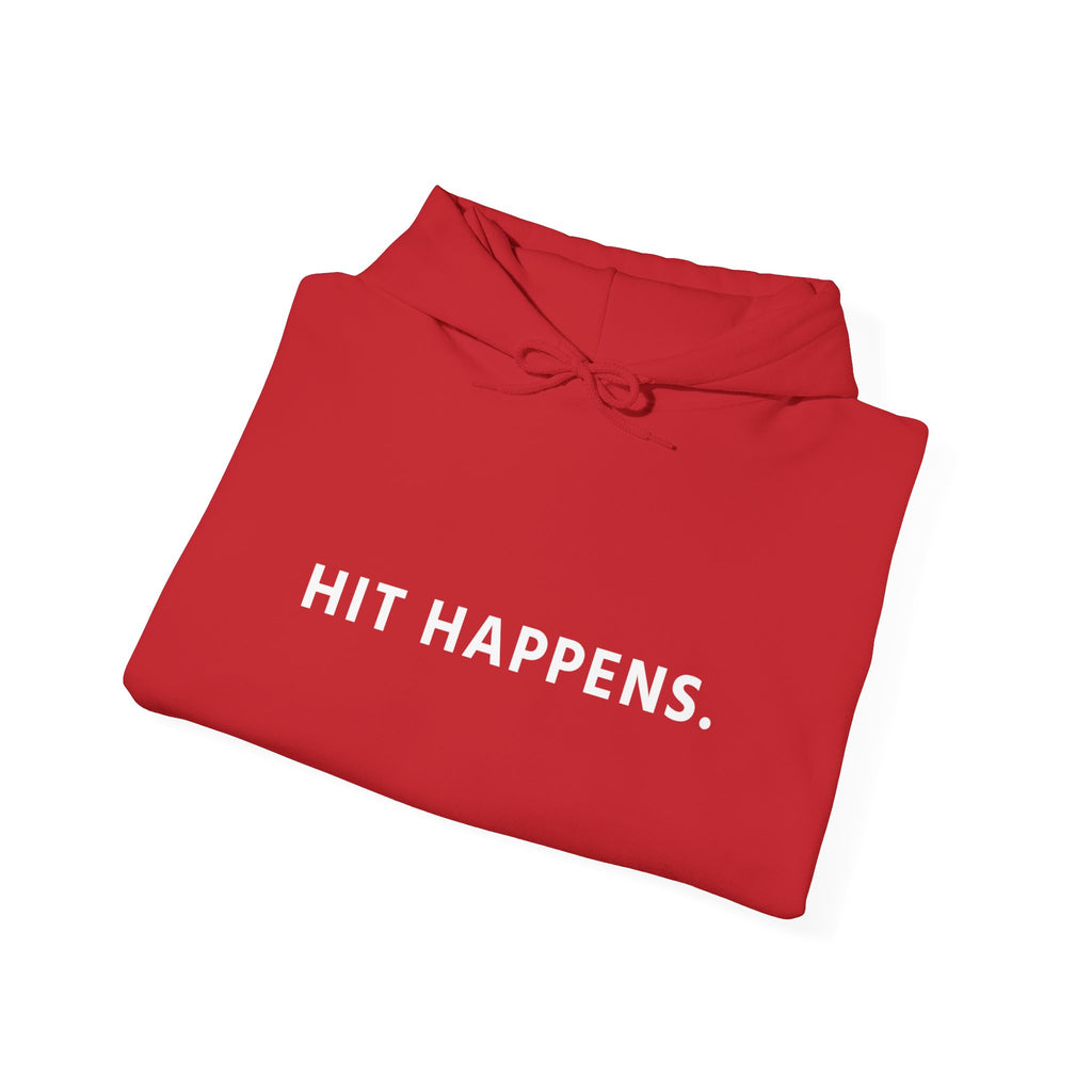 Hit Happens. Unisex Hooded Sweatshirt