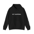 Hit Happens. Unisex Hooded Sweatshirt