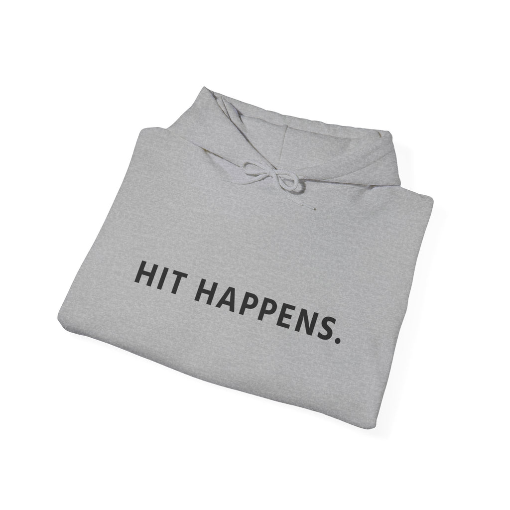 Hit Happens. Unisex Hooded Sweatshirt