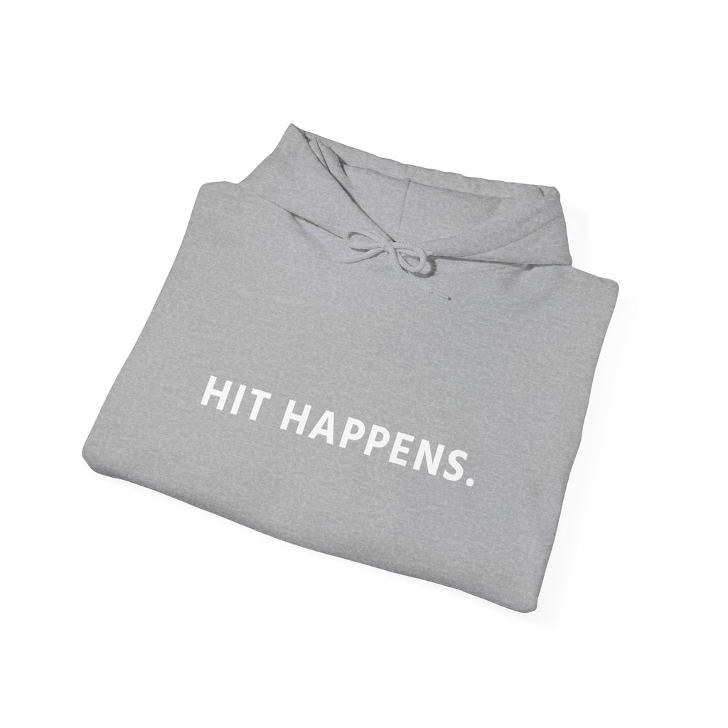 Hit Happens. Unisex Hooded Sweatshirt