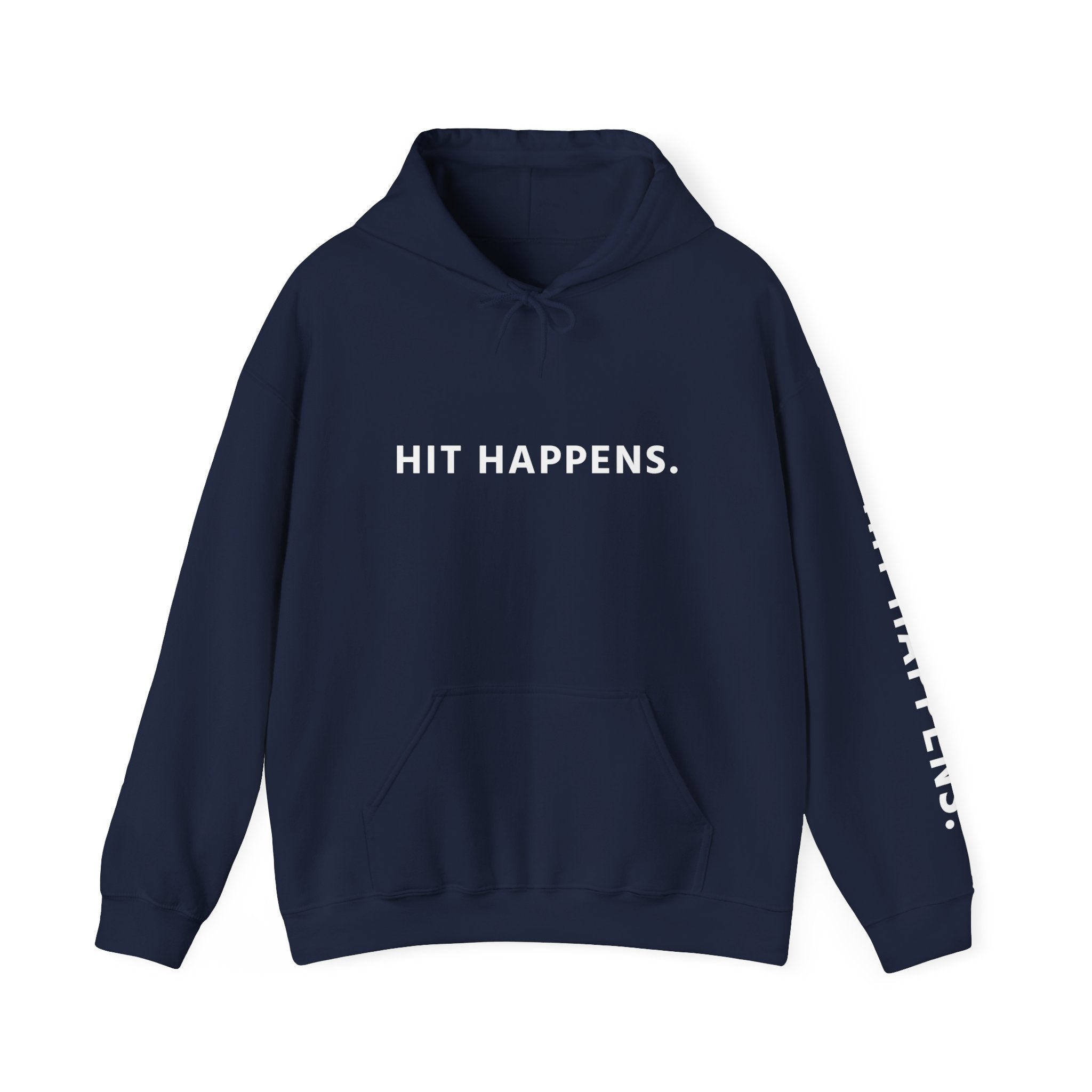 Hit Happens. Unisex Hooded Sweatshirt